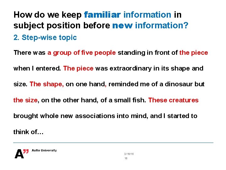 How do we keep familiar information in subject position before new information? 2. Step-wise