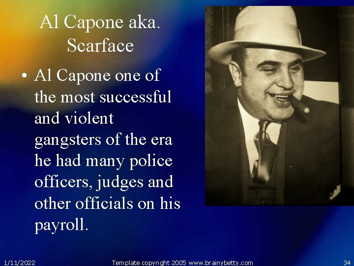 Al Capone aka. Scarface • Al Capone of the most successful and violent gangsters