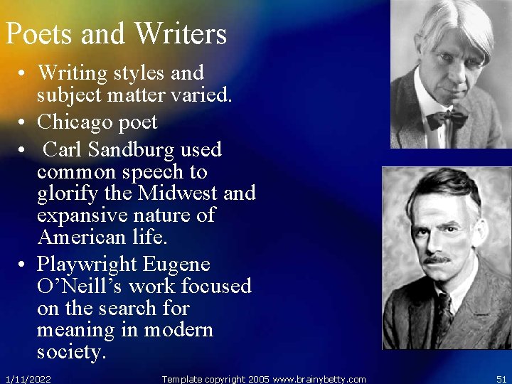 Poets and Writers • Writing styles and subject matter varied. • Chicago poet •