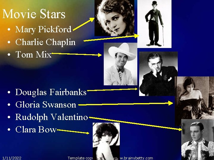 Movie Stars • Mary Pickford • Charlie Chaplin • Tom Mix • • Douglas
