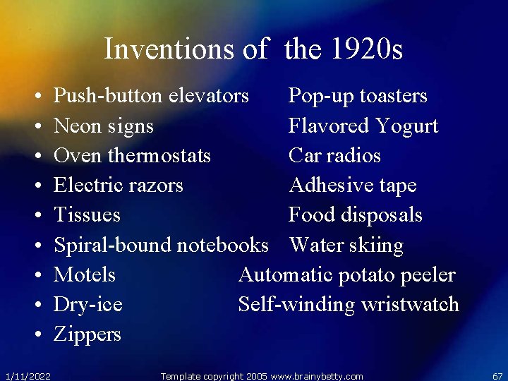 Inventions of the 1920 s • • • 1/11/2022 Push-button elevators Pop-up toasters Neon