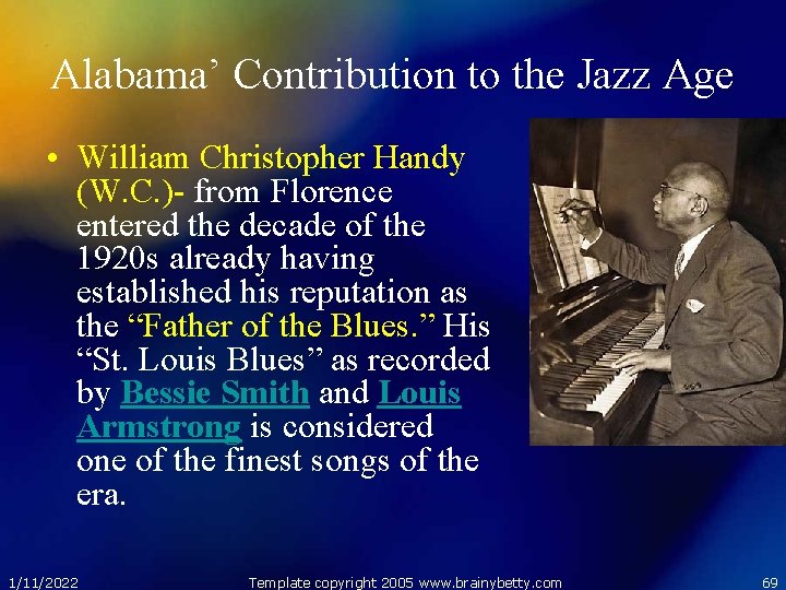 Alabama’ Contribution to the Jazz Age • William Christopher Handy (W. C. )- from