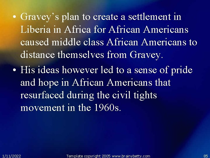  • Gravey’s plan to create a settlement in Liberia in Africa for African