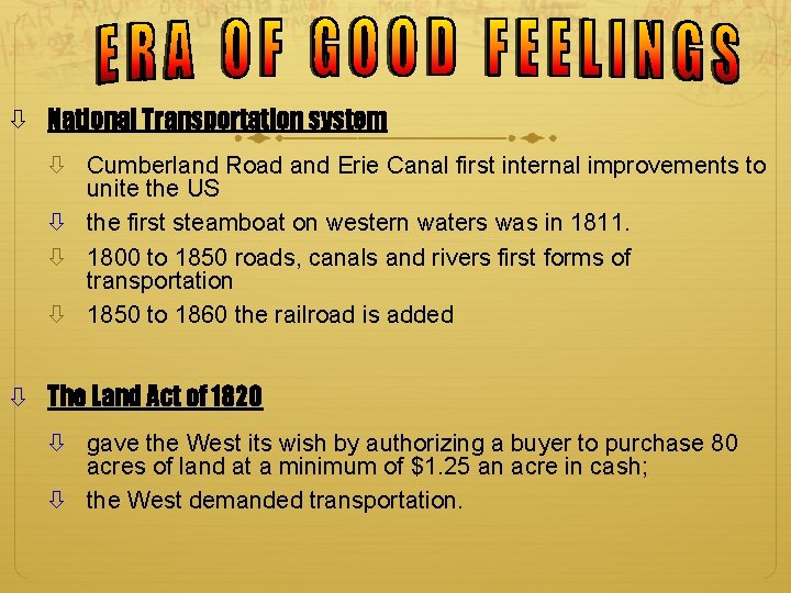  National Transportation system Cumberland Road and Erie Canal first internal improvements to unite