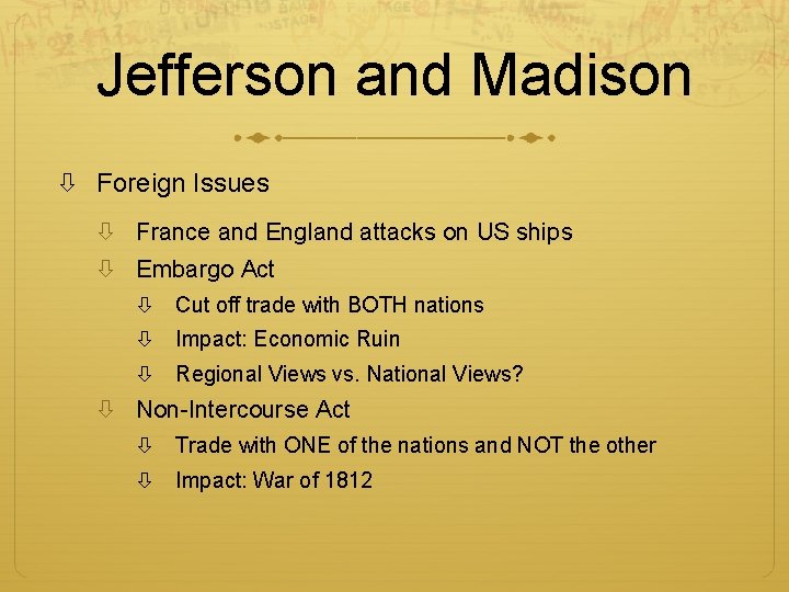 Jefferson and Madison Foreign Issues France and England attacks on US ships Embargo Act