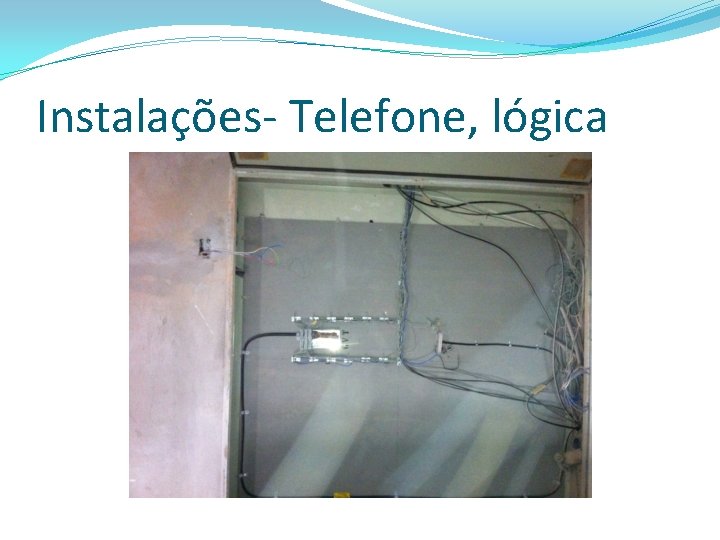 Instalações- Telefone, lógica 