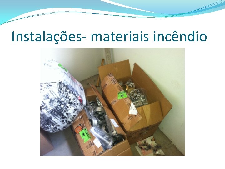 Instalações- materiais incêndio 