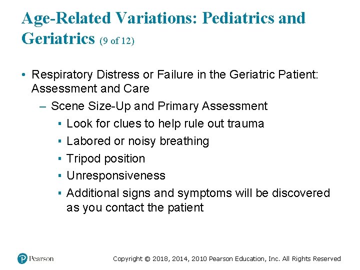 Age-Related Variations: Pediatrics and Geriatrics (9 of 12) • Respiratory Distress or Failure in
