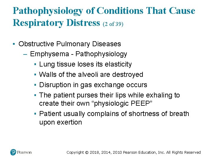 Pathophysiology of Conditions That Cause Respiratory Distress (2 of 39) • Obstructive Pulmonary Diseases