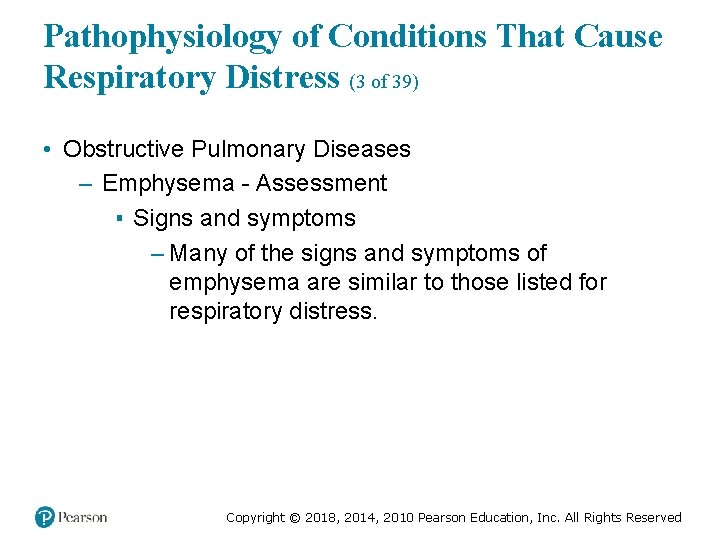 Pathophysiology of Conditions That Cause Respiratory Distress (3 of 39) • Obstructive Pulmonary Diseases