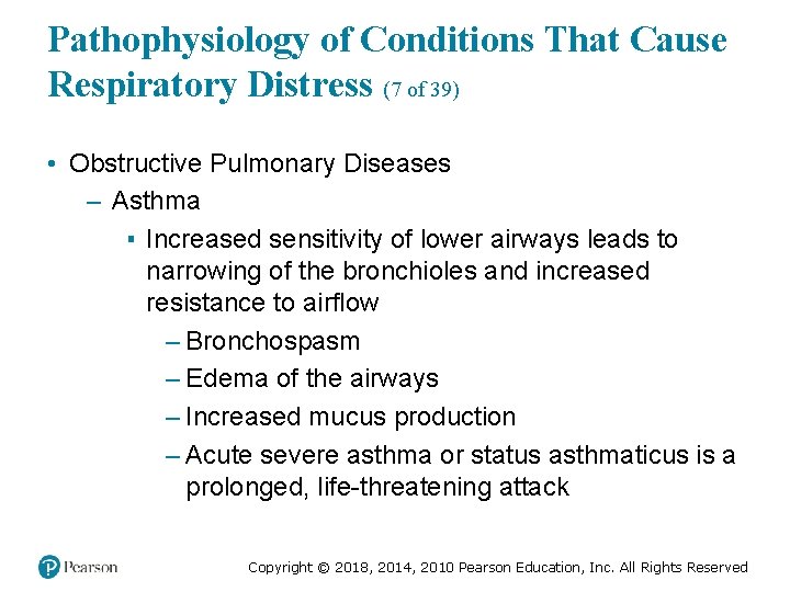 Pathophysiology of Conditions That Cause Respiratory Distress (7 of 39) • Obstructive Pulmonary Diseases