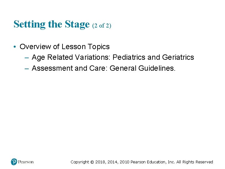 Setting the Stage (2 of 2) • Overview of Lesson Topics – Age Related