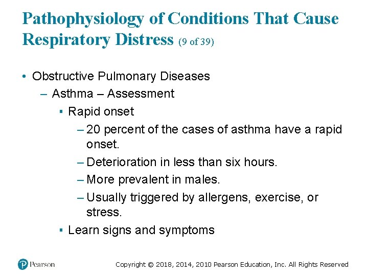 Pathophysiology of Conditions That Cause Respiratory Distress (9 of 39) • Obstructive Pulmonary Diseases