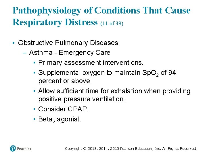 Pathophysiology of Conditions That Cause Respiratory Distress (11 of 39) • Obstructive Pulmonary Diseases