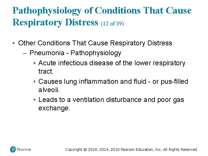 Pathophysiology of Conditions That Cause Respiratory Distress (12 of 39) • Other Conditions That