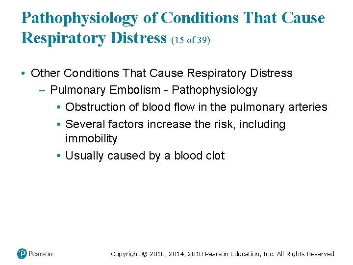 Pathophysiology of Conditions That Cause Respiratory Distress (15 of 39) • Other Conditions That