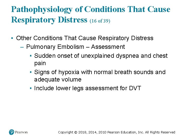 Pathophysiology of Conditions That Cause Respiratory Distress (16 of 39) • Other Conditions That