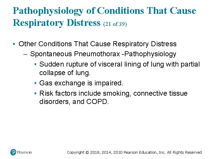 Pathophysiology of Conditions That Cause Respiratory Distress (21 of 39) • Other Conditions That