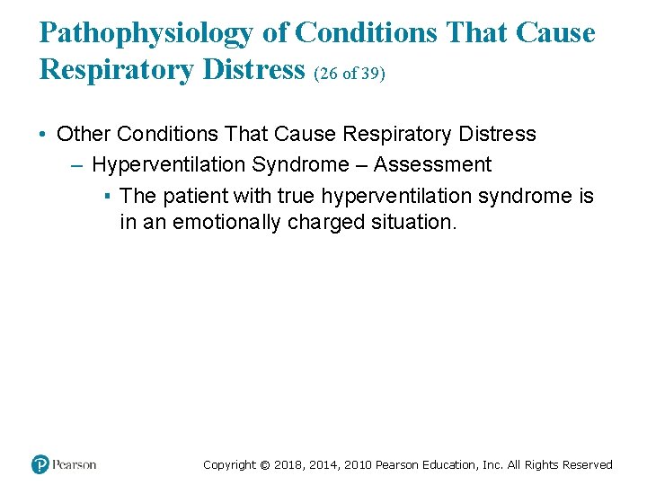 Pathophysiology of Conditions That Cause Respiratory Distress (26 of 39) • Other Conditions That