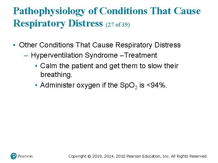 Pathophysiology of Conditions That Cause Respiratory Distress (27 of 39) • Other Conditions That