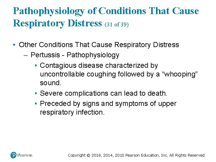 Pathophysiology of Conditions That Cause Respiratory Distress (31 of 39) • Other Conditions That