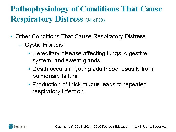 Pathophysiology of Conditions That Cause Respiratory Distress (34 of 39) • Other Conditions That