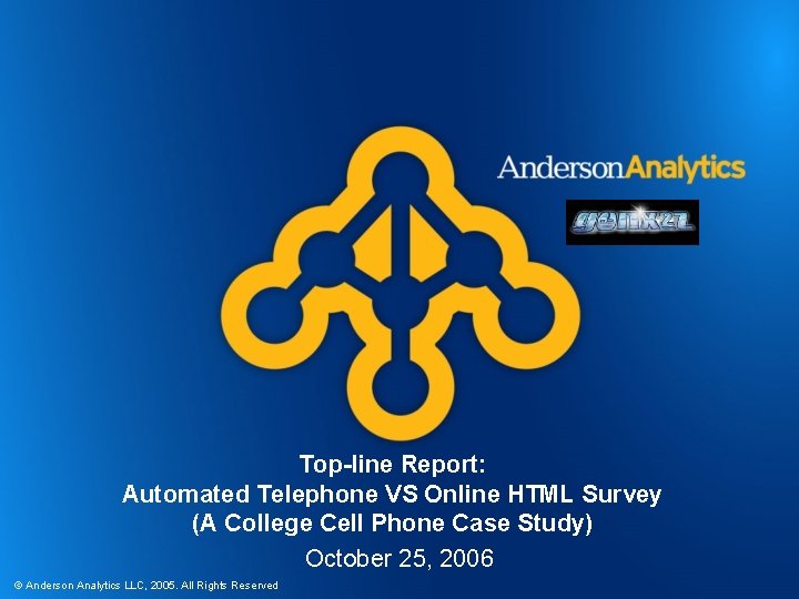 Top-line Report: Automated Telephone VS Online HTML Survey (A College Cell Phone Case Study)