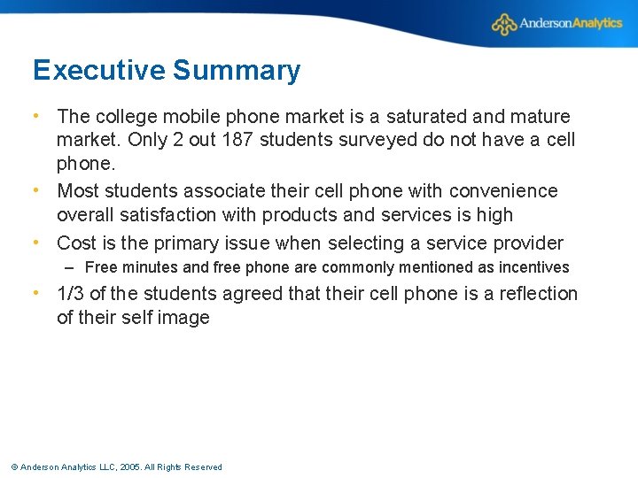 Executive Summary • The college mobile phone market is a saturated and mature market.