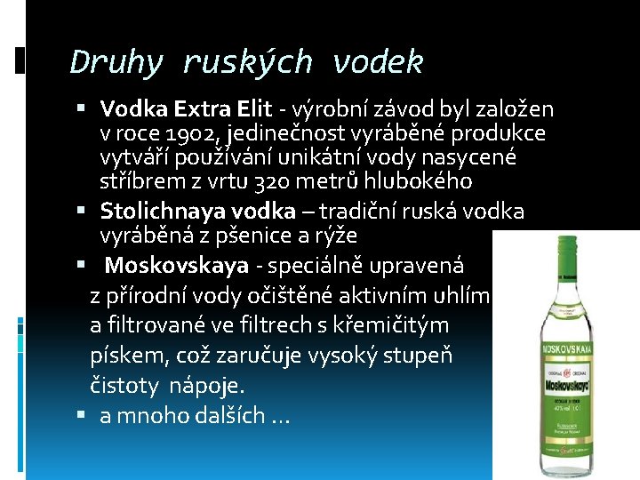 Druhy ruských vodek Vodka Extra Elit - výrobní závod byl založen v roce 1902,