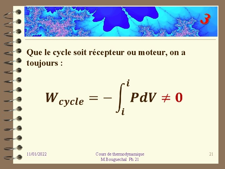 3 Que le cycle soit récepteur ou moteur, on a toujours : 11/01/2022 Cours