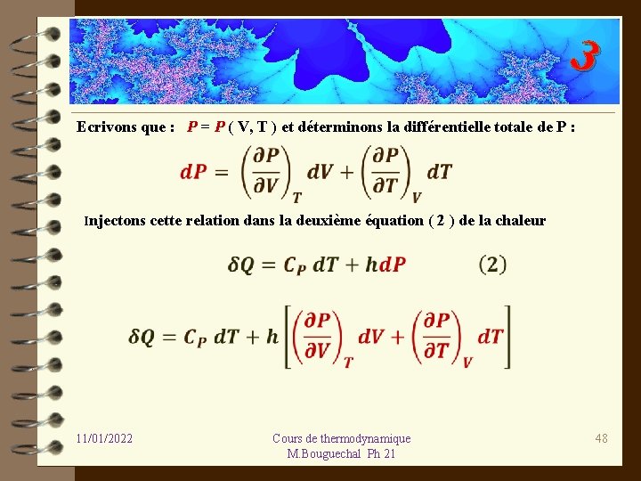 3 Ecrivons que : P = P ( V, T ) et déterminons la