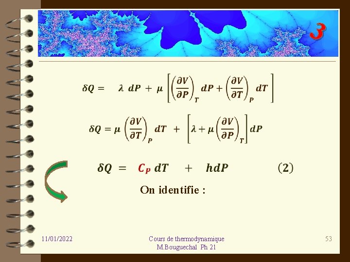 3 On identifie : 11/01/2022 Cours de thermodynamique M. Bouguechal Ph 21 53 