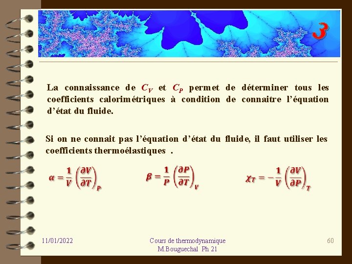 3 La connaissance de CV et CP permet de déterminer tous les coefficients calorimétriques