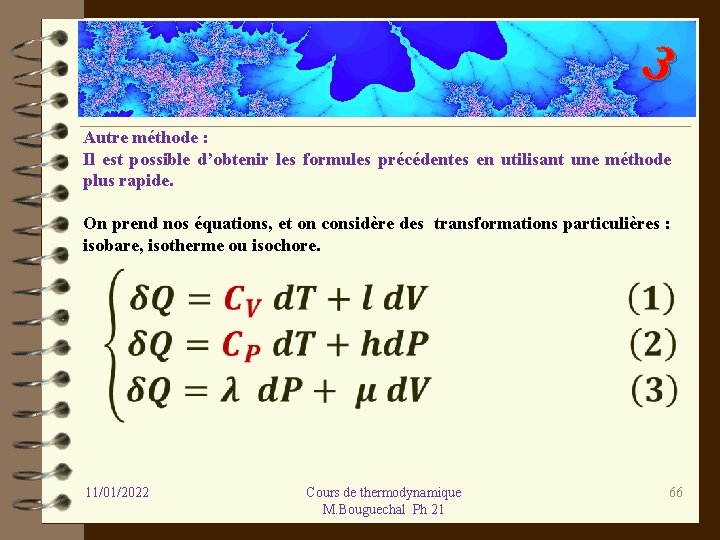 3 Autre méthode : Il est possible d’obtenir les formules précédentes en utilisant une