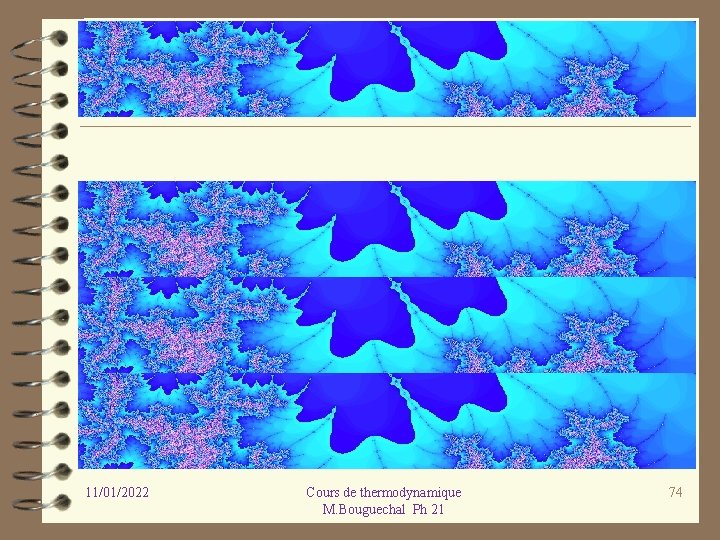 11/01/2022 Cours de thermodynamique M. Bouguechal Ph 21 74 
