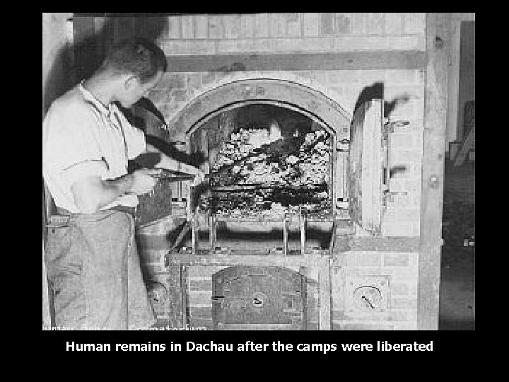 Human remains in Dachau after the camps were liberated 