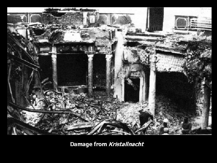 Damage from Kristallnacht 