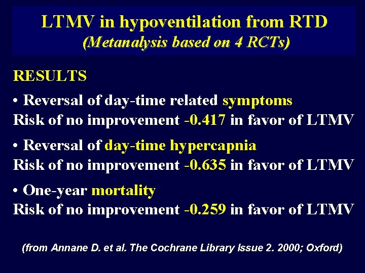LTMV in hypoventilation from RTD (Metanalysis based on 4 RCTs) RESULTS • Reversal of LTMV in hypoventilation from RTD (Metanalysis based on 4 RCTs) RESULTS • Reversal of