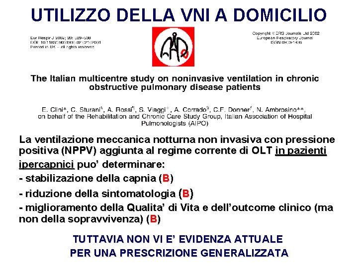 UTILIZZO DELLA VNI A DOMICILIO La ventilazione meccanica notturna non invasiva con pressione positiva UTILIZZO DELLA VNI A DOMICILIO La ventilazione meccanica notturna non invasiva con pressione positiva