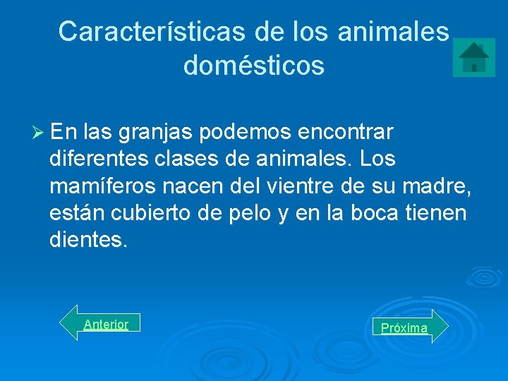 Características de los animales domésticos Ø En las granjas podemos encontrar diferentes clases de