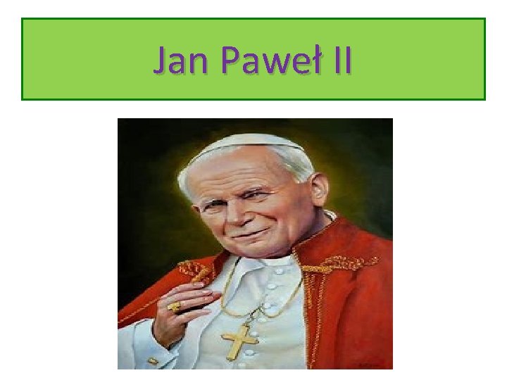 Jan Paweł II 