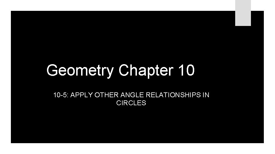 Geometry Chapter 10 10 5 APPLY OTHER ANGLE