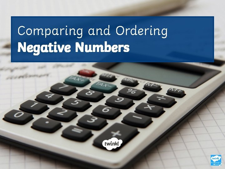 Comparing and Ordering Negative Numbers 