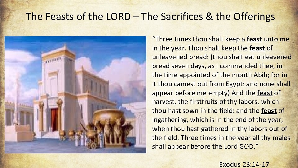 The Feasts of the LORD – The Sacrifices & the Offerings “Three times thou