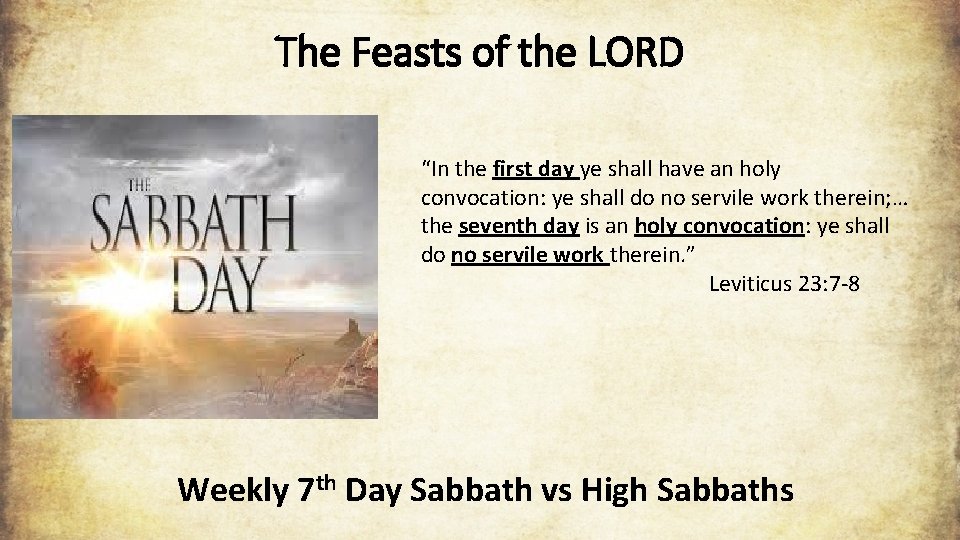 The Feasts of the LORD “In the first day ye shall have an holy