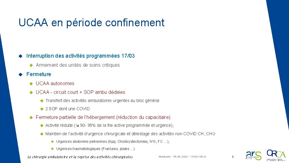 UCAA en période confinement Interruption des activités programmées 17/03 Armement des unités de soins