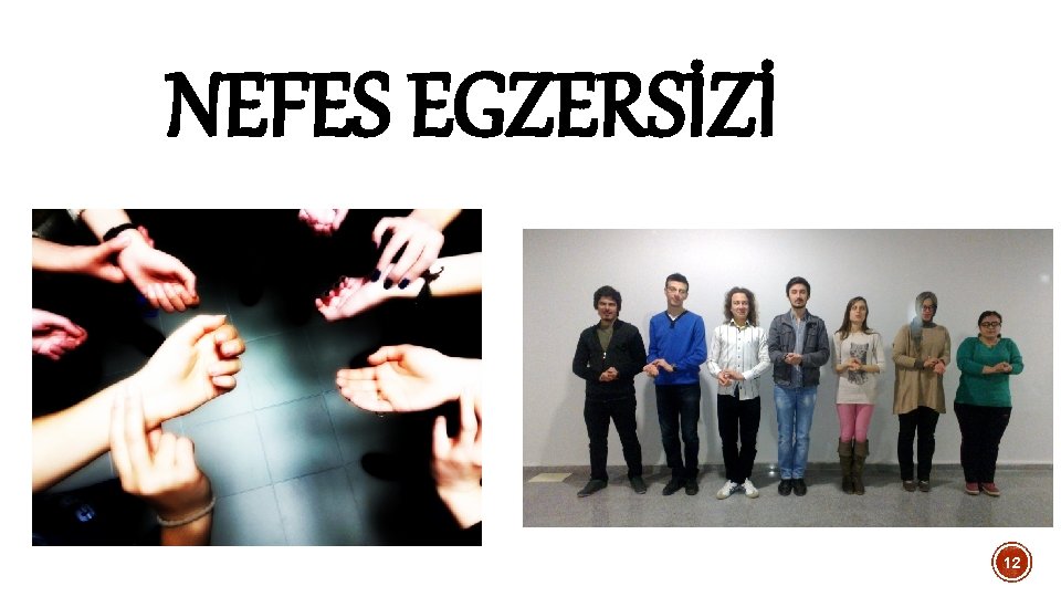 NEFES EGZERSİZİ 12 NEFES EGZERSİZİ 12