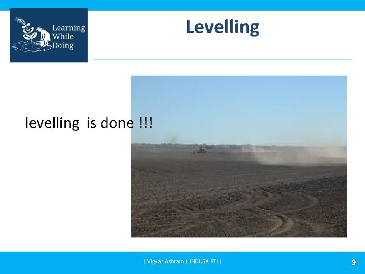 Levelling levelling is done !!! | Vigyan Ashram | INDUSA PTI | 9 