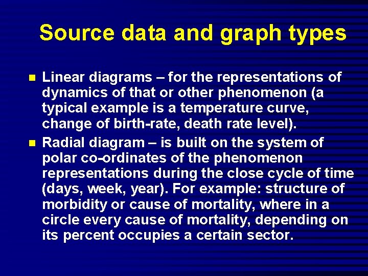 Source data and graph types n n Linear diagrams – for the representations of