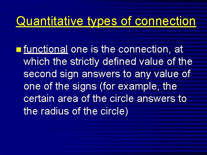 Quantitative types of connection n functional one is the connection, at which the strictly